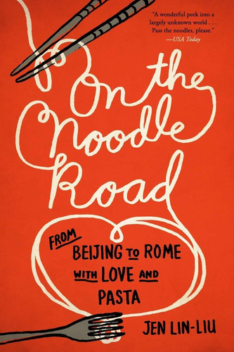 Libro: On The Noodle Road: From Beijing To Rome, With Love