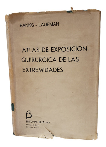 Atlas De Exposición Quirúrgica De Las Extremidades