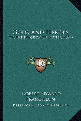 Libro Gods And Heroes : Or The Kingdom Of Jupiter (1894) ...