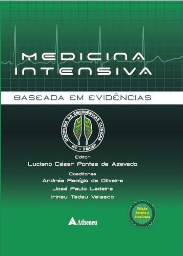 Medicina intensiva baseada em evidencias, de Azevedo, Luciano César Pontes de. Editora Atheneu Ltda, capa mole em português, 2011