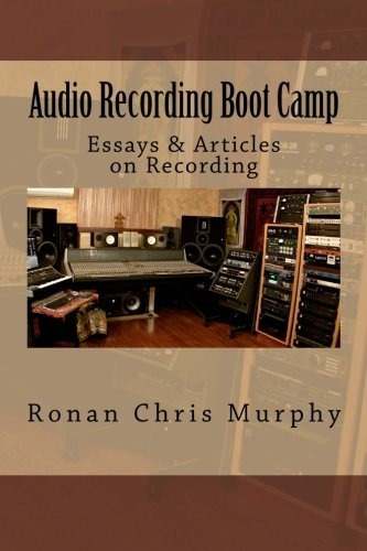 Audio Recording Boot Camp Recording Essays And Articles