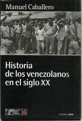  Historia De Los Venezolanos En El Siglo Xx