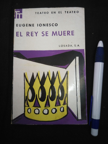 El Rey Se Muere  De  Eugene Ionesco Losada   -tt-
