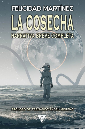 La cosecha, de Martínez, Felicidad. Editorial Sportula, tapa blanda en español