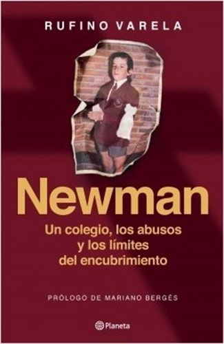 Newman - Un Colegio, Los Abusos Y Los Límites Del Encubrimie