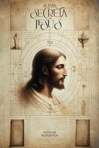 Libro: La Vida Secreta De Jesús: Conoce La Única Verdad: De