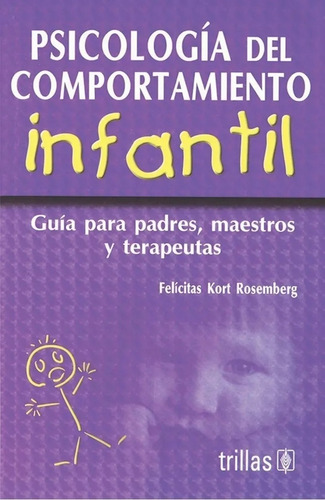 Psicologia Del Comportamiento Infantil - Rosemberg, Felocita