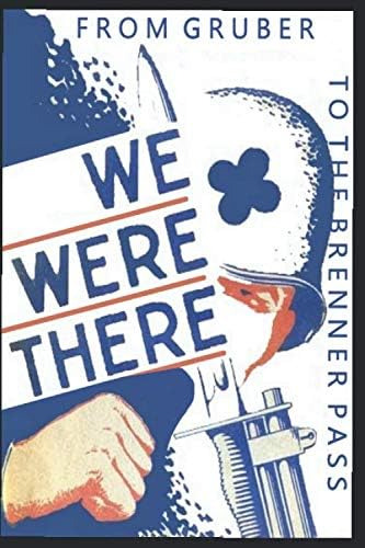 Libro: We Were There- From Gruber To Brenner Pass: The Of