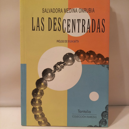 Salvadora Medina Onrubia - Las Descentradas (teatro)