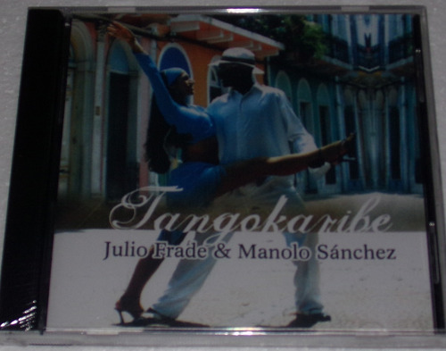 Julio Frade & Manolo Sanchez Tangokaribe Cd Sellado / Kktus