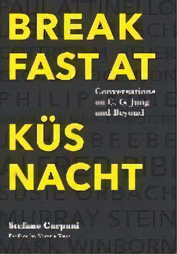 Breakfast At Kusnacht : Conversations On C.g. Jung And Beyond, De Stefano Carpani. Editorial Chiron Publications, Tapa Dura En Inglés