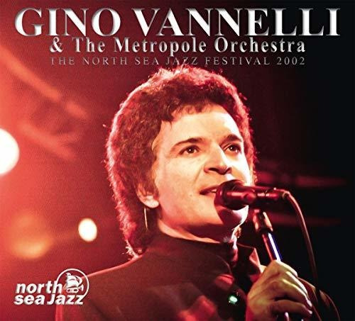 Cd The North Sea Jazz Festival 2002 - Gino Vannelli And The