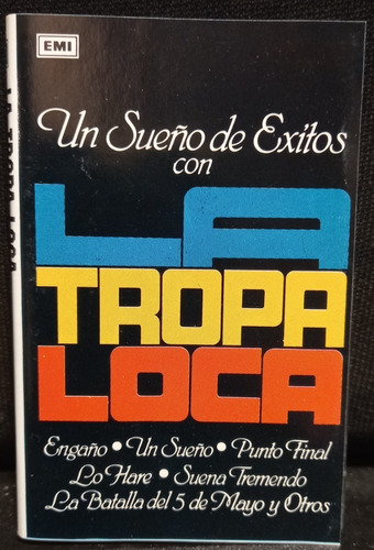 La Tropa Loca - Un Sueño De Exitos (casete Original)