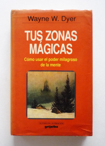 Wayne W. Dyer - Tus Zonas Magicas