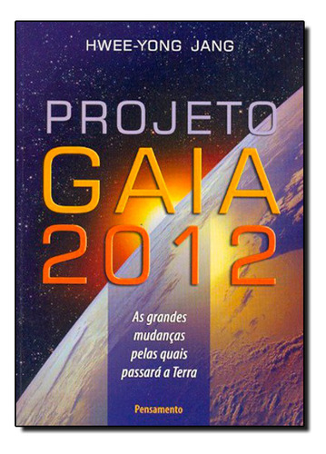 Projeto Gaia 2012, De Hwee Jang. Editora Pensamento - Grupo Pensamento, Capa Dura Em Português