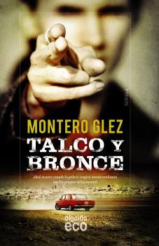 Libro Talco Y Bronce De Glez Montero Algaida