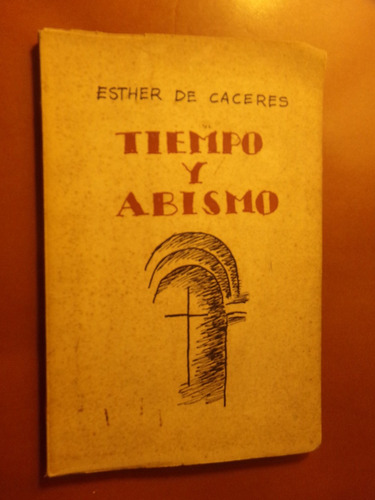 Esther De Caceres, Tiempo Y Abismo. Portada Horacio Torres