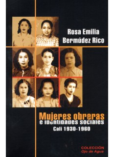 Mujeres Obreras E Identidades Sociales Cali 19301960