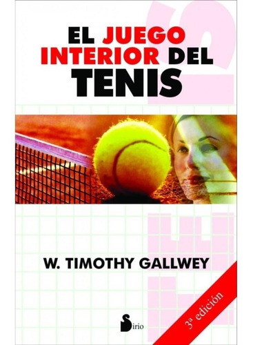 Juego Interior Del Tenis, El - Timothy Gallwey