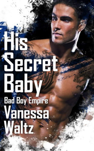 Libro En Inglés: His Secret Baby (bad Boy Empire) (volume