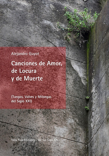  Canciones De Amor, De Locura Y De Muerte De Alejandro Guyot