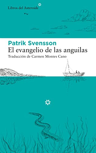 El Evangelio De Las Anguilas -2ªed -: 244 -libros Del Astero