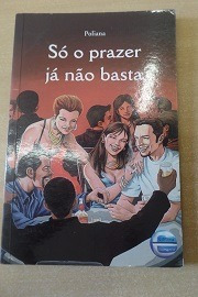 Só O Prazer Já Não Basta - Poliana