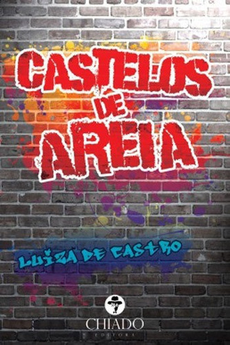 Castelos De Areia, De Areia, Castelos De. Editora Chiado (brasil), Capa Mole, Edição 1ª Edição - 2016 Em Português