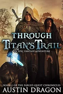 Libro: Through Titanøs Trail: Fabled Quest Chronicles (book