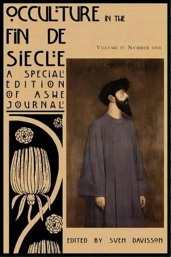 Occulture In The Fin De Siecle (ashe Journal 4.1), De Sven Davisson. Editorial Rebel Satori Press, Tapa Blanda En Inglés