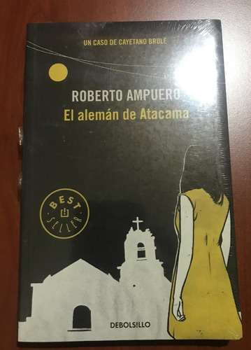 El Alemán De Atacama / Roberto Ampuero