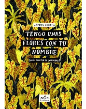 Tengo Unas Flores Con Tu Nombre (guia Practica De Sororidad)