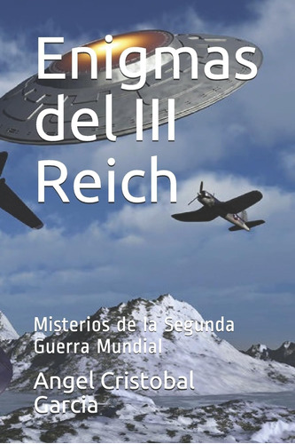 Libro Enigmas Del Iii Reich: Misterios De La Segunda Guerra