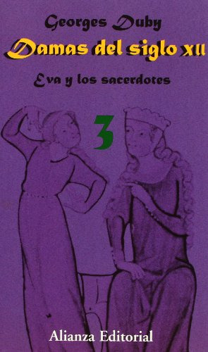 Libro Damas Del Siglo Xii 3 Eva Y Los Sacerdotes De Duby Geo
