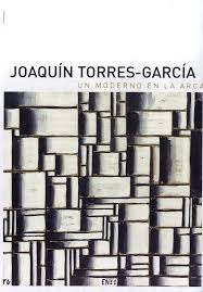 Joaquin Torres Garcia   Un Moderno En La Arcadia