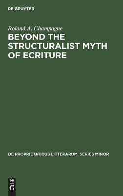 Libro Beyond The Structuralist Myth Of Ecriture - Roland ...