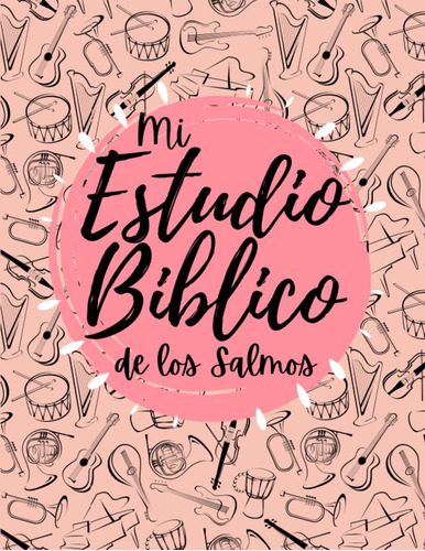 Libro Mi Estudio Biblico De Los Salmos Cuaderno Para Estudi