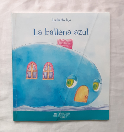 La Ballena Azul Heriberto Tejo Libro Original Oferta 