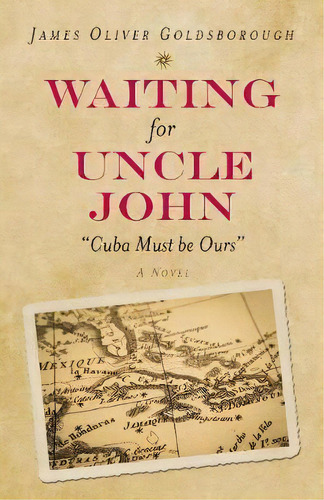 Waiting For Uncle John, De James Oliver Goldsborough. Editorial Easton Studio Press, Tapa Dura En Inglés