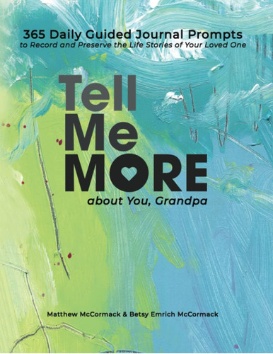 Libro: Tell Me More About You, Grandpa: 365 Daily Guided To