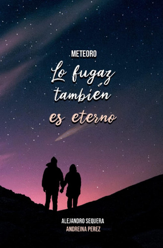 Libro Meteoro: Lo Fugaz También Es Eterno (spanish Edition)