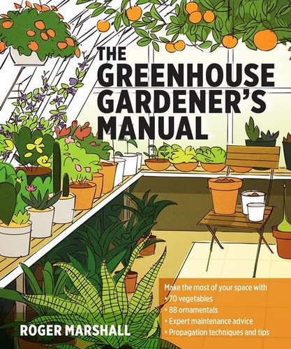 The Greenhouse Gardenerøs Manual, De Marshall, Roger. Editorial Timber Press, Tapa Blanda En Inglés