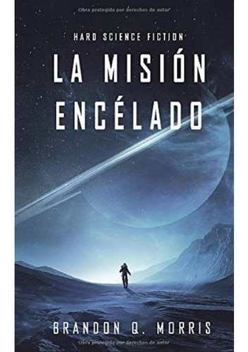 La Misión Encélado: Hard Science Fiction | Brandon Q. Morris