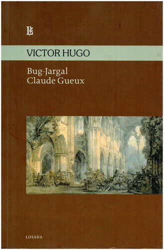 Bug-jargal Claude Gueux/l - Hugo - Losada              