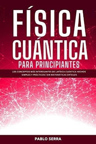 Libro: Física Cuántica Para Principiantes: Los Conceptos M