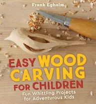 Comprar Tallado Madera Niños: Proyectos Divertidos Tallado Niños