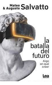 La Batalla Del Futuro