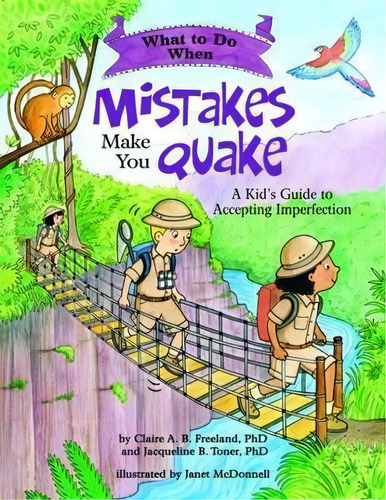 What To Do When Mistakes Make You Quake : A Kid's Guide To Accepting Imperfection, De Claire A. B. Freeland. Editorial American Psychological Association, Tapa Blanda En Inglés