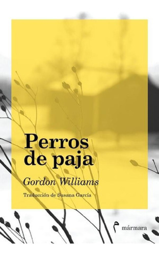 Libro - Perros De Paja - Williams, Gordon