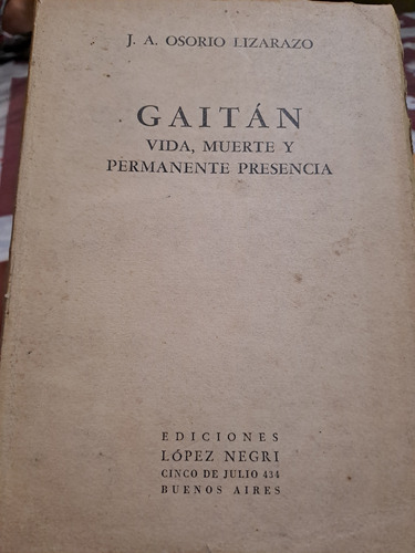 Gaitan Vida,muerte Y Permanente Presencia